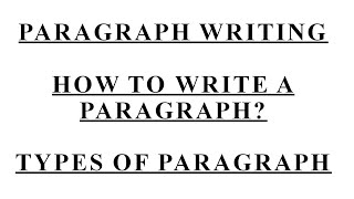 Paragraph Writing  How to write an effective paragraph  Types of Paragraph [upl. by Roderick]