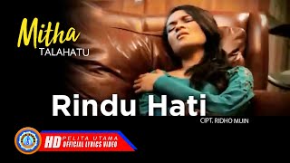 Mitha Talahatu  RINDU HATI  Lagu Ambon Terpopuler  Lyrics [upl. by Anneh202]