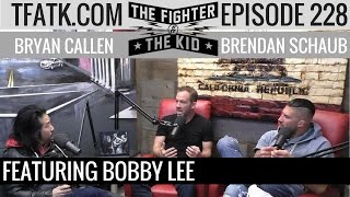 The Fighter and The Kid  Episode 228 Bobby Lee [upl. by Auberon]