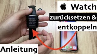 Apple Watch zurücksetzen amp entkoppeln  so einfach gehts [upl. by Enidanreb]