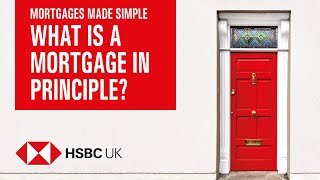 What is a mortgage in principle  Mortgages Made Simple  HSBC UK [upl. by Ewall]