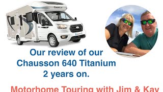 Chausson Titanium 640 review 2year on [upl. by Wells]