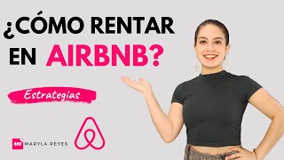 Cómo rentar correctamente una casa o departamento en AIRBNB  Maryla Reyes [upl. by Aubin]