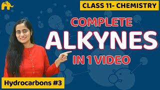 Alkynes Organic Chemistry Class 11  Hydrocarbons  CBSE NEET JEE [upl. by Ahseiuqal]