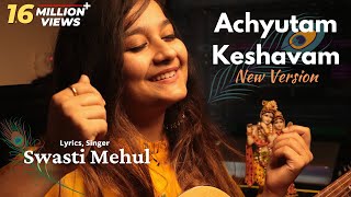 Achyutam Keshavam New Lyrics  Swasti Mehul  Krishna Bhajan [upl. by Nad]