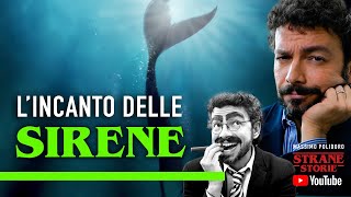 Lincanto delle SIRENE  Strane Storie [upl. by Oriole]