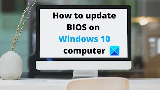 How to update BIOS on Windows 10 computer [upl. by Noyad677]