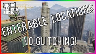 GTA ONLINE  9 AWESOME ENTERABLE LOCATIONS  THAT DONT REQUIRE GLITCHING [upl. by Anasxor]