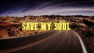 Blues Saraceno  Save My Soul Lyric Video [upl. by Eudocia]