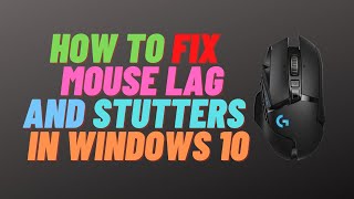 How To Fix Mouse Lag and Stutters in windows 10 [upl. by Sidell]