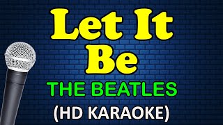 LET IT BE Beatles  The Beatles HD Karaoke [upl. by Tibbitts]