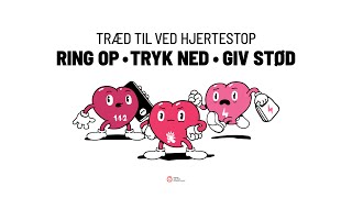 Træd til ved hjertestop RING OP  TRYK NED  GIV STØD [upl. by Brinn130]