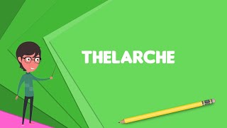 What is Thelarche Explain Thelarche Define Thelarche Meaning of Thelarche [upl. by Ruella]