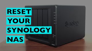 3 Ways To Reset A Synology NAS [upl. by Lohse]