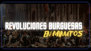 REVOLUCIONES BURGUESAS en minutos [upl. by Ettezoj246]