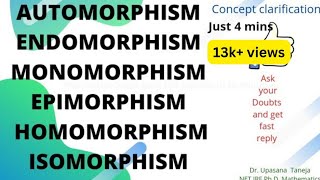 Automorphism endomorphism epimorphism monomorphism homomorphism and isomorphism [upl. by Eemla]