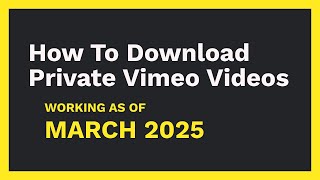 How to download Private Vimeo videos FEBRUARY 2025 [upl. by Ennyleuqcaj]