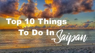 Ten Things to do in Saipan Marianas Islands [upl. by Landry]