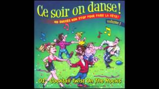 Ce Soir On Danse Vol 1  Cocktail Twist On The rocks [upl. by Solorac401]