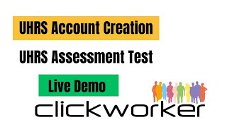 UHRS Account Creation Registration  How to Pass Clickworker ASSESSMENT Tests UHRS Training [upl. by Arlen96]