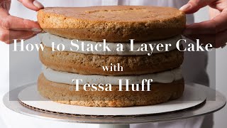 How to Stack and Fill a Professional Layer Cake with Tessa Huff [upl. by Pomeroy]