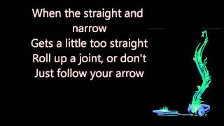 Follow Your Arrow Lyric Vid [upl. by Joliet]