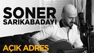 Soner Sarıkabadayı  Açık Adres Akustik [upl. by Alwin348]