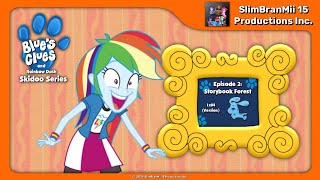 Blues Clues and Rainbow Dash Skidoo Series Episode 2  Storybook Forest 1x04 Version [upl. by Jamille]