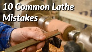 10 Common Wood Turning Mistakes [upl. by Holden500]