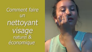 Comment faire un nettoyant visage naturel et économique [upl. by Leena]