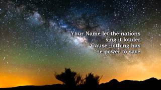 Your Name  Paul Baloche 2013 [upl. by Eikcuhc]