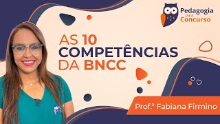 As 10 Competências da BNCC  Pedagogia para Concurso [upl. by Wayolle301]