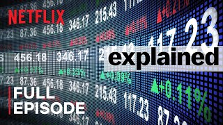 Explained  The Stock Market  FULL EPISODE  Netflix [upl. by Ginder769]