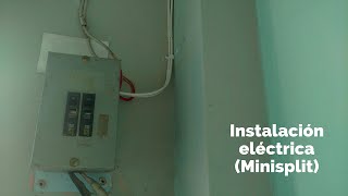 INSTALACIÓN ELÉCTRICA para un MINISPLIT aire acondicionado  TUTORIAL [upl. by Agnes]