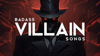 Badass Villain Songs LYRICS [upl. by Aelanej]