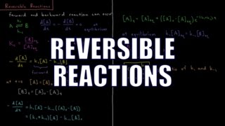 Chemical Kinetics 27  Reversible Reactions [upl. by Chute]