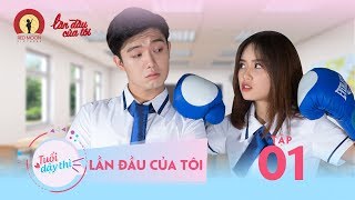 TUỔI DẬY THÌ  TẬP 1  Season 1  LẦN ĐẦU CỦA TÔI [upl. by Gladwin]