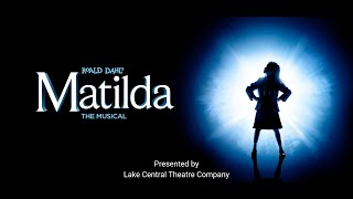 Roald Dahls MATILDA THE MUSICAL LCTC 2020 FULL RECORDING [upl. by Darcey]