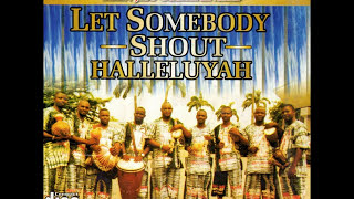 Ayan Jesu Gospel Singers  Let Somebody Shout Halleluyah [upl. by Reel]