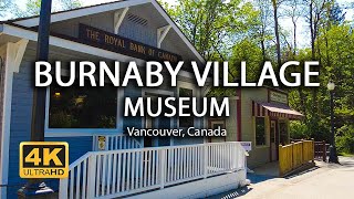 4K Burnaby Village Museum  Canada  Walking Tour  Island Times [upl. by Morell933]