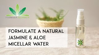 How to Make a Jasmine amp Aloe Micellar Water [upl. by Bela]