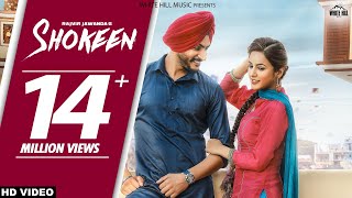 Shokeen Full Song Rajvir Jawanda Shehnaaz Gill [upl. by Windzer]