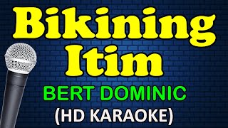 BIKINING ITIM  Bert Dominic HD Karaoke [upl. by Ynatsed]