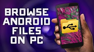 How to BrowseAccess Android Files on your Windows PC  Mobile Tutorial [upl. by Ushijima858]