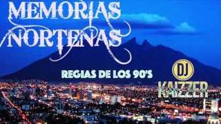 Memorias NorteñasPuro Monterrey de los 90s Inmortales [upl. by Earvin]