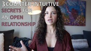 3 quotCounterIntuitivequot Secrets to Make an Open Relationship Work [upl. by Leonard]