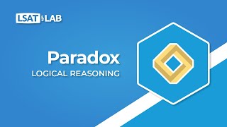 Paradox  LSAT Logical Reasoning [upl. by Radloff]