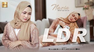 Nazia Marwiana  Lelah Dilatih Rindu LDR Official Music Video [upl. by Huxham]