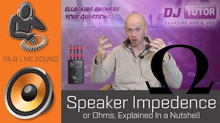 Speaker Impedance or Ohms Explained in a nutshell [upl. by Jakob]