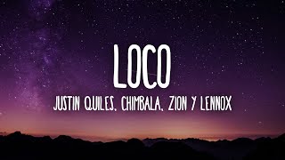 Justin Quiles Chimbala Zion amp Lennox  Loco LetraLyrics [upl. by Adlesirc]